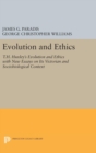 Image for Evolution and Ethics : T.H. Huxley&#39;s Evolution and Ethics with New Essays on Its Victorian and Sociobiological Context