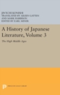 Image for A History of Japanese Literature, Volume 3 : The High Middle Ages