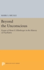 Image for Beyond the Unconscious : Essays of Henri F. Ellenberger in the History of Psychiatry