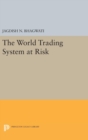 Image for The World Trading System at Risk