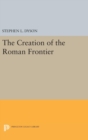 Image for The Creation of the Roman Frontier