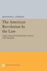 Image for The American Revolution In the Law : Anglo-American Jurisprudence before John Marshall
