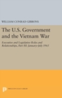 Image for The U.S. Government and the Vietnam War: Executive and Legislative Roles and Relationships, Part III