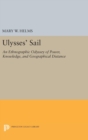 Image for Ulysses&#39; Sail : An Ethnographic Odyssey of Power, Knowledge, and Geographical Distance