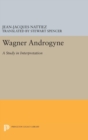 Image for Wagner androgyne  : a study in interpretation