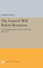 Image for The General Will before Rousseau : The Transformation of the Divine into the Civic