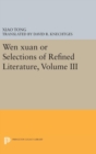 Image for Wen xuan or Selections of Refined Literature, Volume III