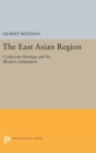 Image for The East Asian Region : Confucian Heritage and Its Modern Adaptation