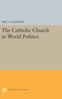 Image for The Catholic Church in World Politics