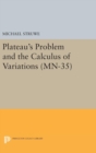 Image for Plateau&#39;s Problem and the Calculus of Variations. (MN-35)