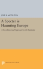 Image for A Specter is Haunting Europe : A Sociohistorical Approach to the Fantastic