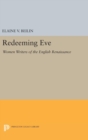 Image for Redeeming Eve : Women Writers of the English Renaissance