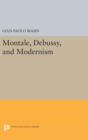 Image for Montale, Debussy, and Modernism