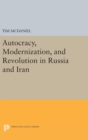 Image for Autocracy, Modernization, and Revolution in Russia and Iran