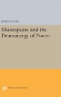 Image for Shakespeare and the Dramaturgy of Power
