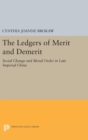 Image for The Ledgers of Merit and Demerit : Social Change and Moral Order in Late Imperial China