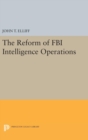 Image for The Reform of FBI Intelligence Operations