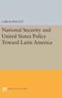 Image for National Security and United States Policy Toward Latin America