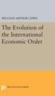 Image for The Evolution of the International Economic Order