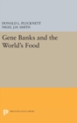Image for Gene Banks and the World&#39;s Food
