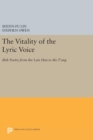 Image for The Vitality of the Lyric Voice : Shih Poetry from the Late Han to the T&#39;ang