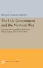 Image for The U.S. Government and the Vietnam War: Executive and Legislative Roles and Relationships, Part II : 1961-1964