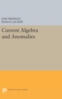 Image for Current Algebra and Anomalies