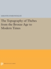 Image for The Topography of Thebes from the Bronze Age to Modern Times
