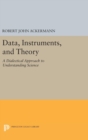 Image for Data, Instruments, and Theory : A Dialectical Approach to Understanding Science