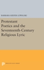 Image for Protestant Poetics and the Seventeenth-Century Religious Lyric