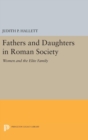 Image for Fathers and Daughters in Roman Society