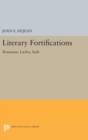 Image for Literary Fortifications : Rousseau, Laclos, Sade