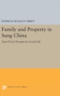 Image for Family and Property in Sung China : Yuan Ts&#39;ai&#39;s Precepts for Social Life
