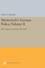 Image for Metternich&#39;s German Policy, Volume II : The Congress of Vienna, 1814-1815