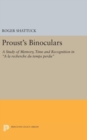 Image for Proust&#39;s Binoculars : A Study of Memory, Time and Recognition in &quot;A la Recherche du Temps Perdu&quot;