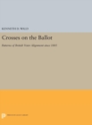 Image for Crosses on the Ballot : Patterns of British Voter Alignment since 1885