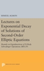Image for Lectures on Exponential Decay of Solutions of Second-Order Elliptic Equations : Bounds on Eigenfunctions of N-Body Schrodinger Operations. (MN-29)