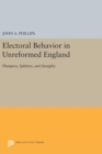 Image for Electoral Behavior in Unreformed England : Plumpers, Splitters, and Straights