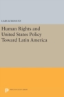 Image for Human Rights and United States Policy Toward Latin America