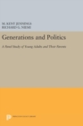 Image for Generations and Politics : A Panel Study of Young Adults and Their Parents