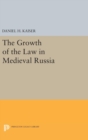 Image for The Growth of the Law in Medieval Russia