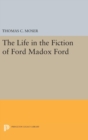 Image for The Life in the Fiction of Ford Madox Ford