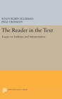 Image for The Reader in the Text : Essays on Audience and Interpretation