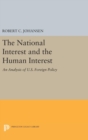 Image for The National Interest and the Human Interest : An Analysis of U.S. Foreign Policy