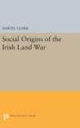 Image for Social Origins of the Irish Land War