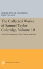 Image for The Collected Works of Samuel Taylor Coleridge, Volume 10 : On the Constitution of the Church and State