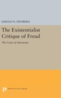 Image for The Existentialist Critique of Freud : The Crisis of Autonomy