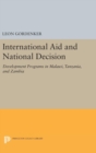 Image for International Aid and National Decision : Development Programs in Malawi, Tanzania, and Zambia