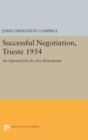 Image for Successful Negotiation, Trieste 1954 : An Appraisal by the Five Participants