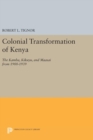 Image for The Colonial Transformation of Kenya : The Kamba, Kikuyu, and Maasai from 1900 to 1939